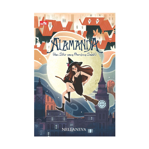 ALAMANDA :  dan Sihir Berujung Salah / NELLANEVA